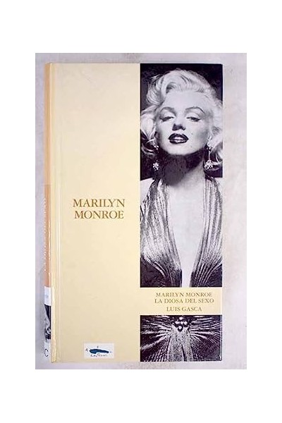 Marilyn Monroe. La diosa del sexo